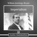 Imperialism, William Jennings Bryan
