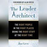 The Leader Architect, Jim Grew