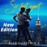 Six Feet Apart: Love In Quarantine, Elena Greyrock