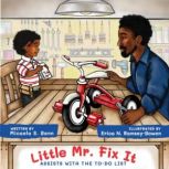 Little Mr. Fix It Assists With The To..., Micaela S. Benn