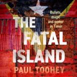 The Fatal Island, Paul Toohey