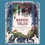 Nordic Tales Folktales from Norway, Sweden, Finland, Iceland, and Denmark, Ulla Thynell