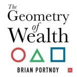 The Geometry of Wealth, Brian Portnoy