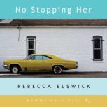 No Stopping Her, Rebecca Elswick