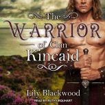 The Warrior of Clan Kincaid, Lily Blackwood