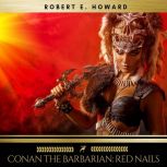 Conan the Barbarian Red Nails, Robert E. Howard