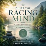 Quiet the Racing Mind, Angela Ohlfest