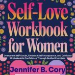 SelfLove Workbook for Women, Jennifer B. Cory