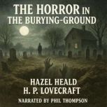 The Horror in the BuryingGround, Hazel Heald