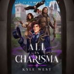 All in Charisma, Kyle West