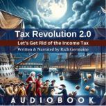 Tax Revolution 2.0, Rich Germaine