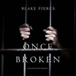 Once Broken A Riley Paige MysteryBo..., Blake Pierce
