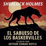 El Sabueso de Los Baskervilles, Arthur Conan Doyle