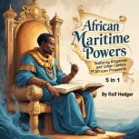African Maritime Powers, Rolf Hedger