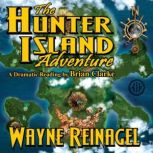 Hunter Island Adventure, Wayne Reinagel