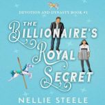The Billionaires Royal Secret, Nellie Steele