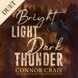 Bright Light Dark Thunder, Connor Crais