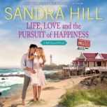 Life, Love and the Pursuit of Happiness A Bell Sound Novel, Sandra Hill