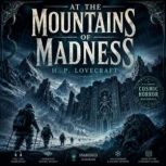 At The Mountains of Madness, H. P. Lovecraft Howard Philips
