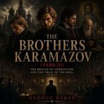 The Brothers Karamazov Part III, Fyodor Dostoevsky