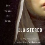 Cloistered, Catherine Coldstream