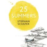 25 Summers, Stephan Schafer
