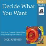 Title RX 17 Series Decide What You ..., Dick Sutphen