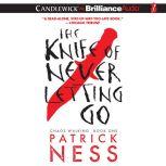 The Knife of Never Letting Go, Patrick Ness