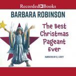 The Best Christmas Pageant Ever, Barbara Robinson