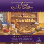 The Long Quiche Goodbye, Avery Aames