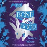The Bone Door, Frances White