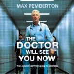 The Doctor Will See You Now, Max Pemberton