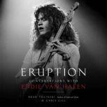Eruption Conversations with Eddie Van Halen, Brad Tolinski