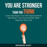 You Are Stronger than You Think Lear..., Bernard Huey