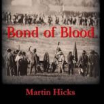 Bond of Blood, Martin Hicks