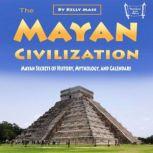 The Mayan Civilization, Kelly Mass