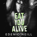 Eat You Alive, Eden ONeill