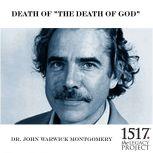 Death of The Death of God, John Warwick Montgomery