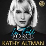 In Full Force, Kathy Altman