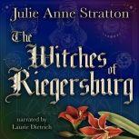 The Witches of Riegersburg, Julie Anne Stratton
