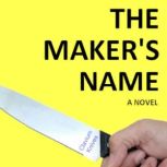 THE MAKERS NAME, Seamus McKenna