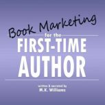 Book Marketing for the First-Time Author, MK Williams