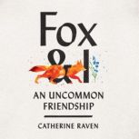 Fox  I, Catherine Raven