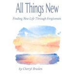 All Things New, Cheryl Braden