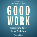 Good Work, Paul Millerd