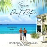 Spies Dont Retire, Barbara Angermeier Malcolm