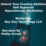 Unlock Your Creative Abilities Self H..., Key Guy Technology LLC