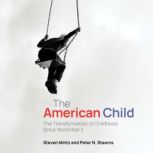 The American Child, Steven Mintz
