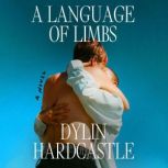 A Language of Limbs, Dylin Hardcastle