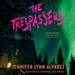 The Trespassers, Jennifer Lynn Alvarez